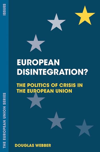 Douglas Webber - European Disintegration?, Häftad