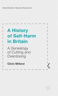 bokomslag A History of Self-Harm in Britain