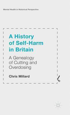 Chris Millard - History of Self-Harm in Britain, Inbunden
