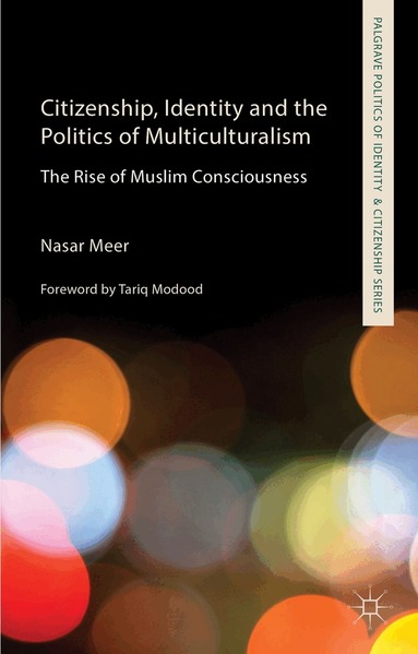 N. Meer - Citizenship, Identity and the Politics of Multiculturalism, Häftad