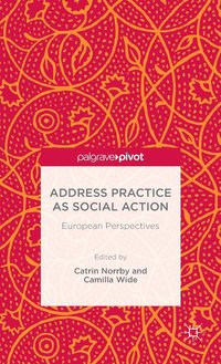 bokomslag Address Practice As Social Action