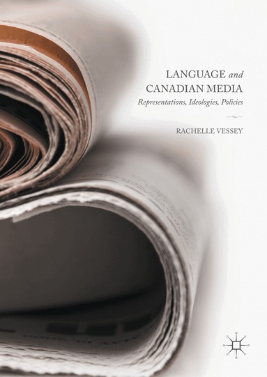Rachelle Vessey - Language and Canadian Media, Inbunden