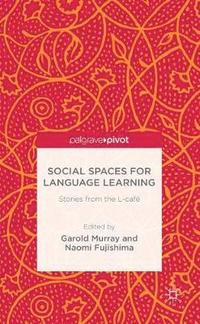 bokomslag Social Spaces for Language Learning