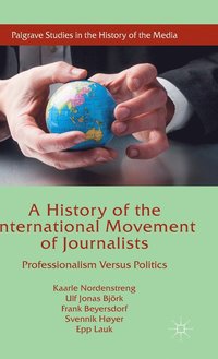 bokomslag A History of the International Movement of Journalists