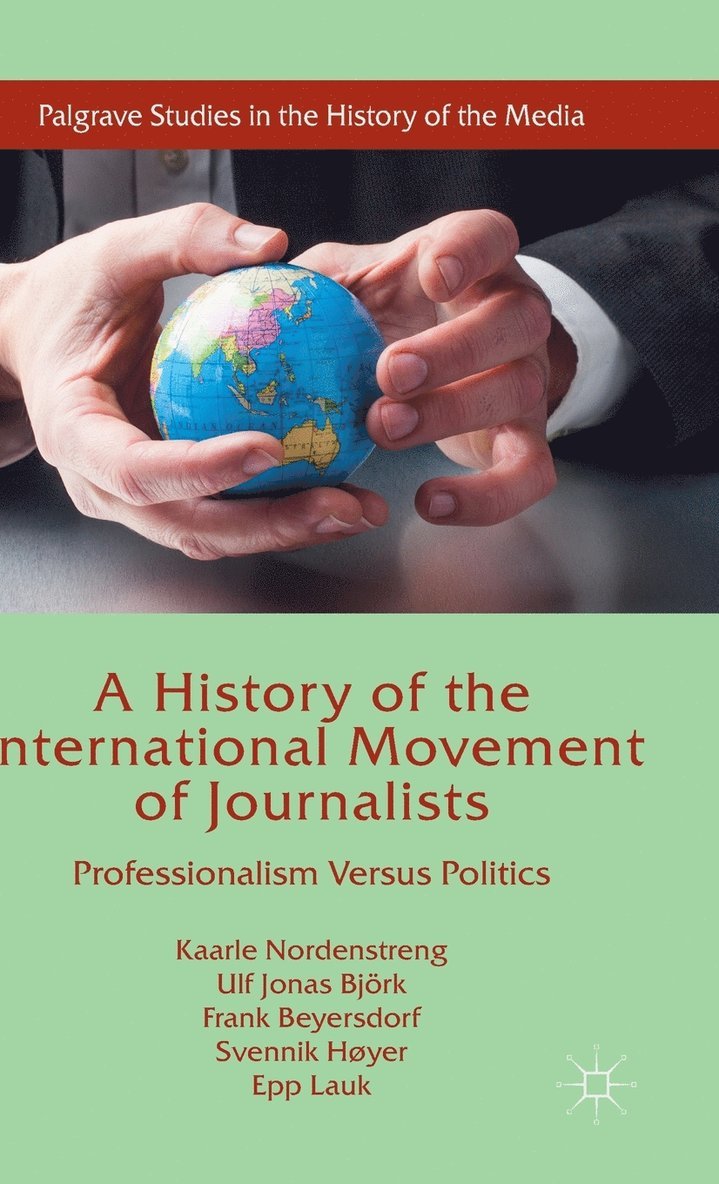 A History of the International Movement of Journalists 1