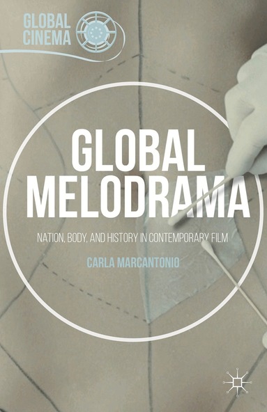 Carla Marcantonio - Global Melodrama, Inbunden