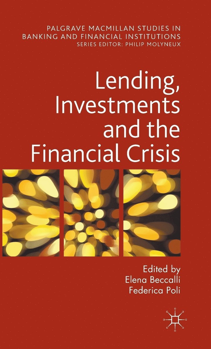 Elena Beccalli, Federica Poli - Lending, Investments and the Financial Crisis, Inbunden