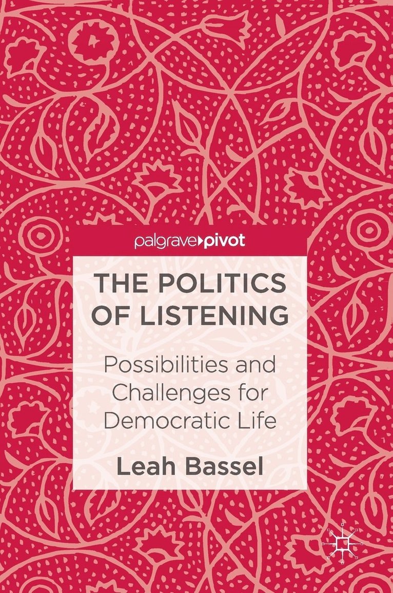 Leah Bassel - Politics of Listening, Inbunden