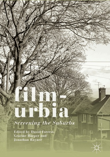 David Forrest, Graeme Harper, Jonathan Rayner - Filmurbia, Inbunden