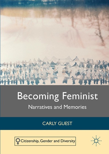Carly Guest - Becoming Feminist, Inbunden