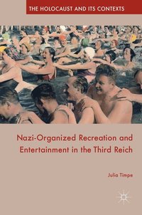 bokomslag Nazi-Organized Recreation and Entertainment in the Third Reich