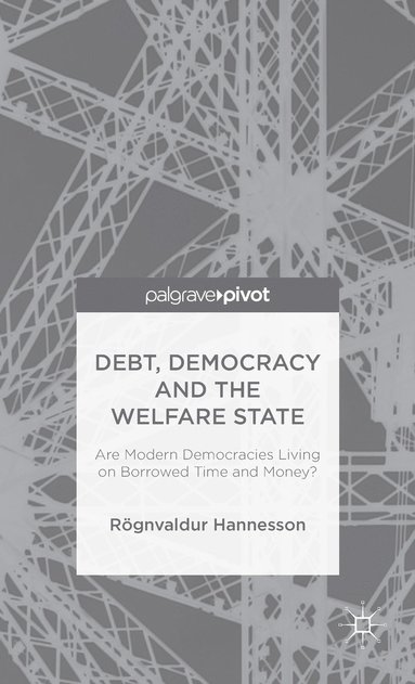 bokomslag Debt, Democracy and the Welfare State