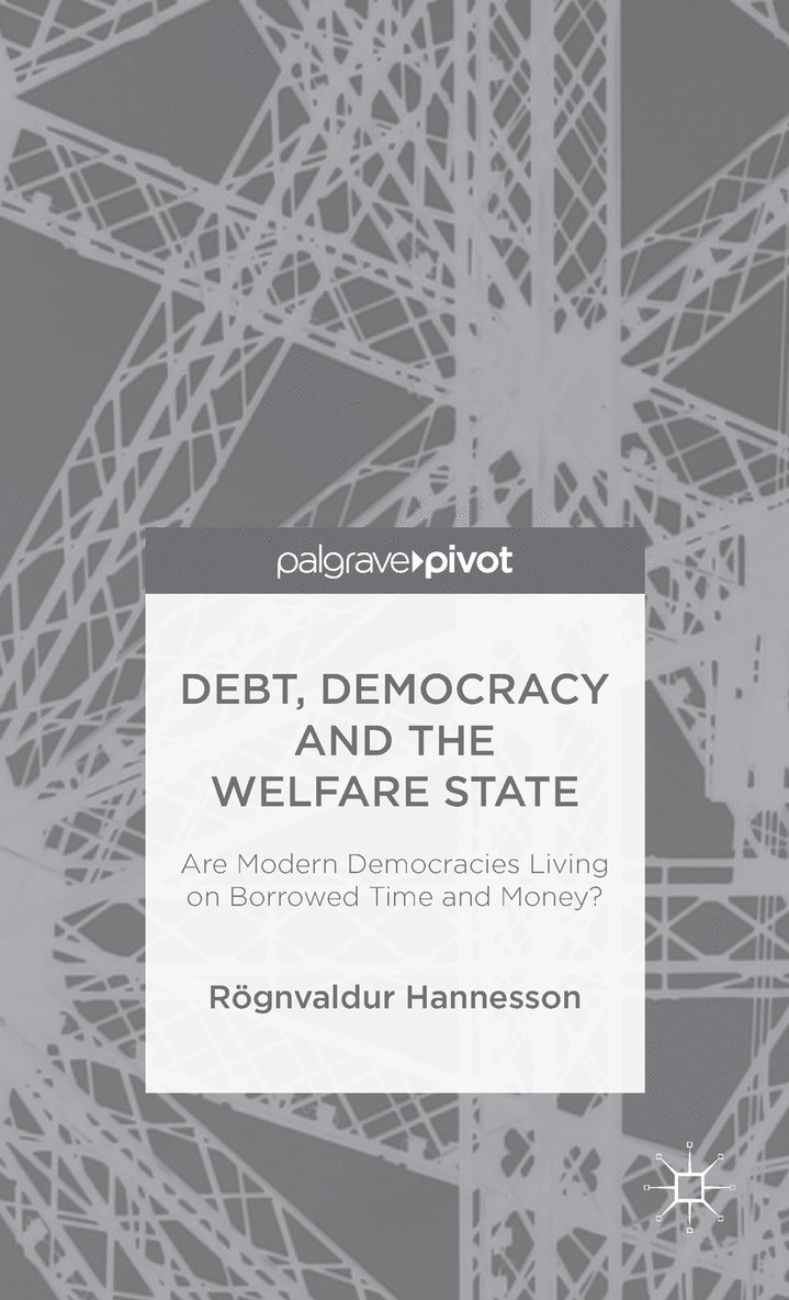 Debt, Democracy and the Welfare State 1