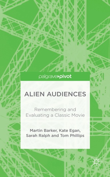 M. Barker, K. Egan, S. Ralph, T. Phillips - Alien Audiences, Inbunden