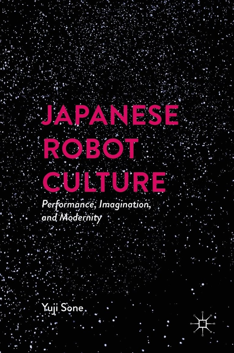 Yuji Sone - Japanese Robot Culture, Inbunden