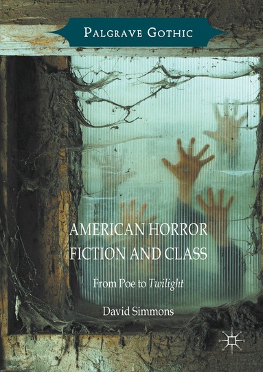 David Simmons - American Horror Fiction and Class, Inbunden
