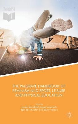 bokomslag The Palgrave Handbook of Feminism and Sport, Leisure and Physical Education