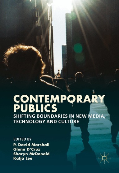 P. David Marshall, Glenn D'Cruz, Sharyn McDonald, Katja Lee - Contemporary Publics, Inbunden