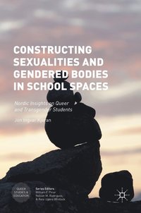 bokomslag Constructing Sexualities and Gendered Bodies in School Spaces