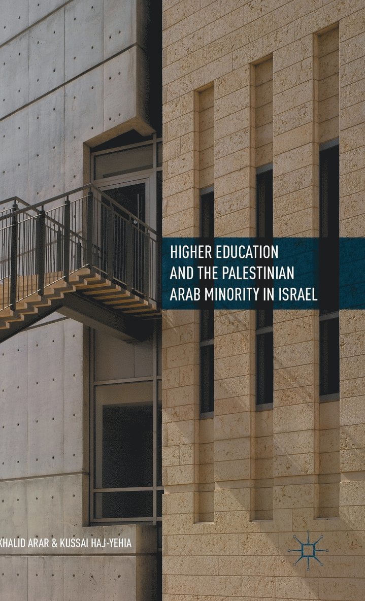 Khalid Arar, Kussai Haj-Yehia - Higher Education and the Palestinian Arab Minority in Israel, Inbunden