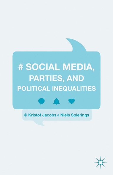 bokomslag Social Media, Parties, and Political Inequalities
