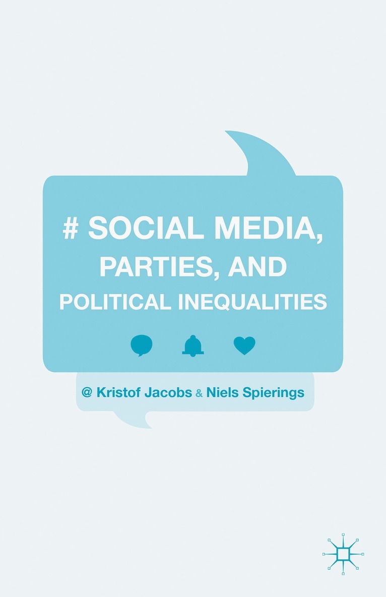 Kristof Jacobs, Niels Spierings - Social Media, Parties, and Political Inequalities, Inbunden