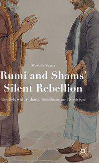 bokomslag Rumi and Shams Silent Rebellion
