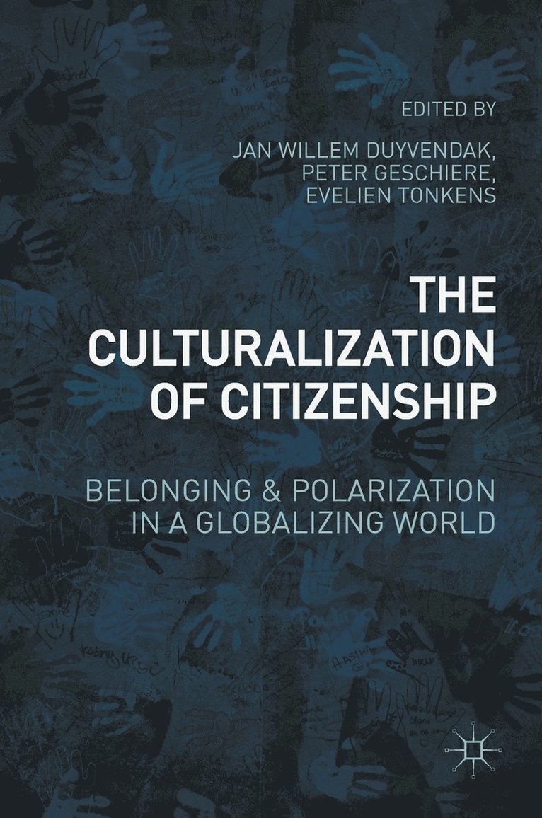 The Culturalization of Citizenship 1