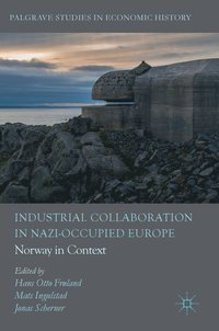 bokomslag Industrial Collaboration in Nazi-Occupied Europe