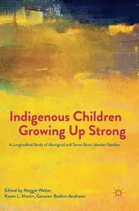 bokomslag Indigenous Children Growing Up Strong