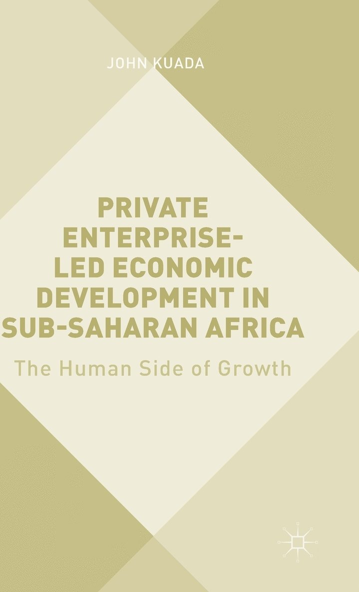 Private Enterprise-Led Economic Development in Sub-Saharan Africa 1