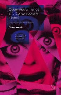 bokomslag Queer Performance and Contemporary Ireland