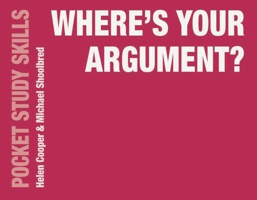 Helen Cooper, Michael Shoolbred - Where's Your Argument?, Häftad