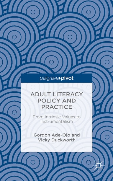 Vicky Duckworth, Gordon Ade-Ojo - Adult Literacy Policy and Practice, Inbunden