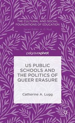 bokomslag US Public Schools and the Politics of Queer Erasure