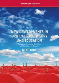 bokomslag New Developments in Critical Race Theory and Education