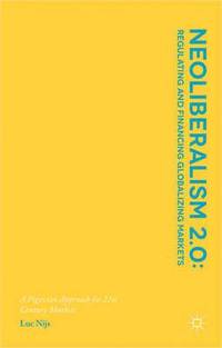 bokomslag Neoliberalism 2.0: Regulating and Financing Globalizing Markets