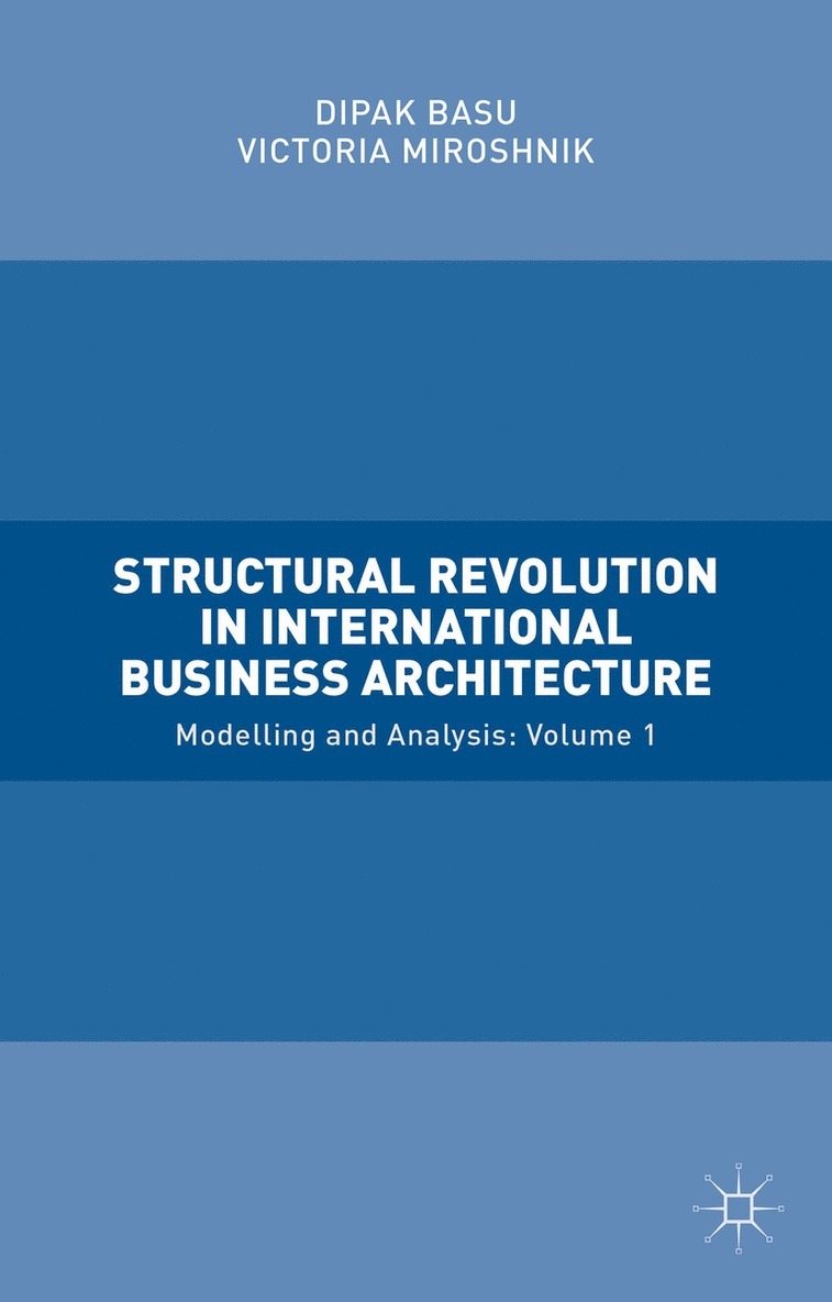 Structural Revolution in International Business Architecture, Volume 1 1