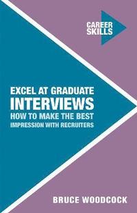 bokomslag Excel at Graduate Interviews