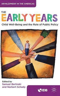 The Early Years: Child Well-Being and the Role of Public Policy