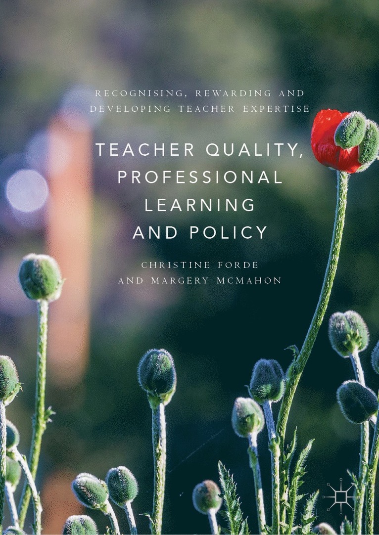 Teacher Quality, Professional Learning and Policy 1