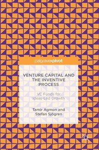 bokomslag Venture Capital and the Inventive Process