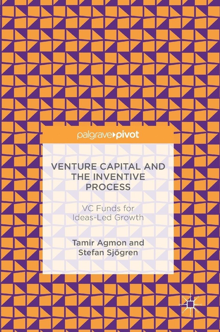 Venture Capital and the Inventive Process 1