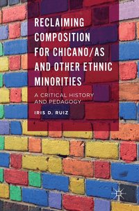 bokomslag Reclaiming Composition for Chicano/as and Other Ethnic Minorities