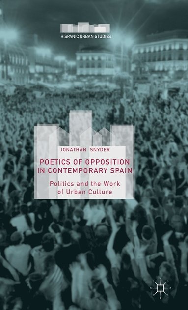 bokomslag Poetics of Opposition in Contemporary Spain