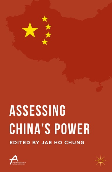 Jae Ho Chung - Assessing China’s Power, Inbunden