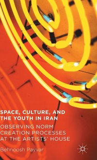 bokomslag Space, Culture, and the Youth in Iran