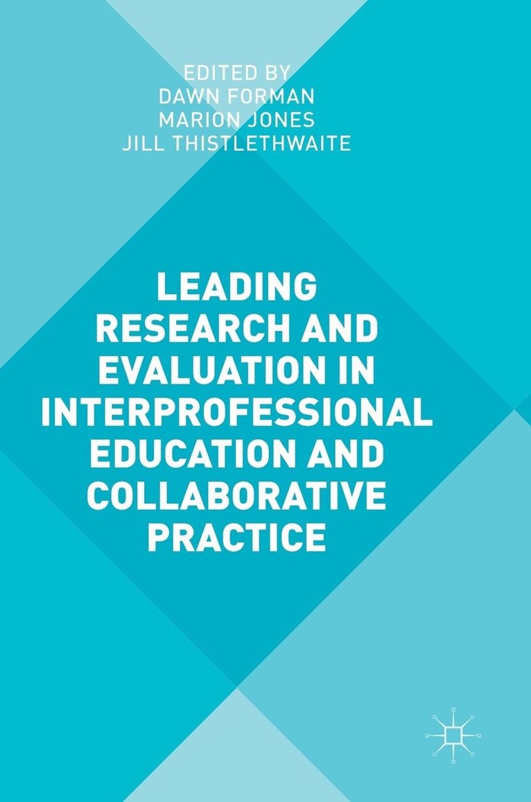 Leading Research and Evaluation in Interprofessional Education and Collaborative Practice 1