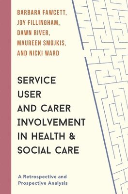 Service User and Carer Involvement in Health and Social Care 1