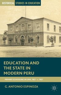 bokomslag Education and the State in Modern Peru